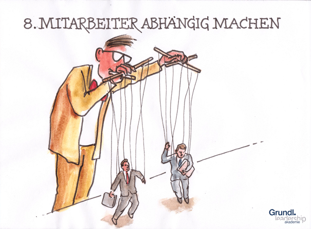 8 mitarbeiter abhängig machen